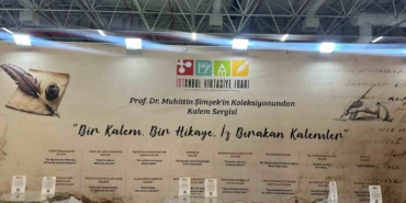 Tarihe iz bırakan kalemler, 32’nci İstanbul Kırtasiye Fuarı’nda sergilendi