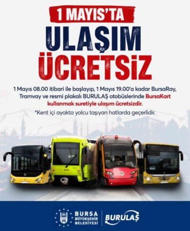 Bursa’da 1 Mayıs’ta ulaşım ücretsiz