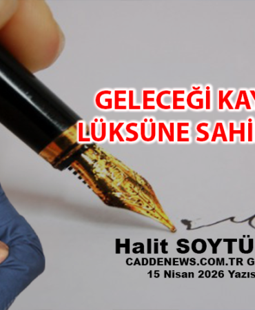 HALİT SOYTÜRK KÖŞE YAZISI 15 NİSAN