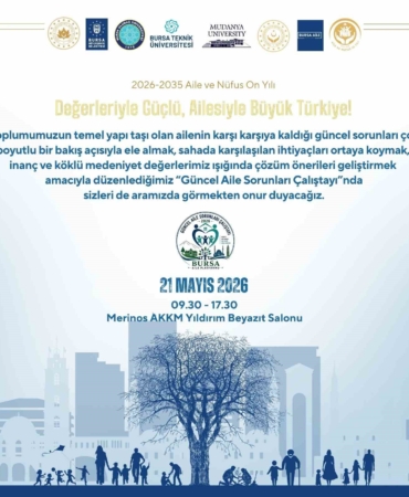 Bursa’da ’Güncel Aile Sorunları Çalıştayı’ düzenlenecek