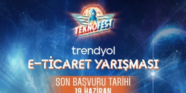Trendyol TEKNOFEST E-Ticaret Yarışması maratonu başlıyor