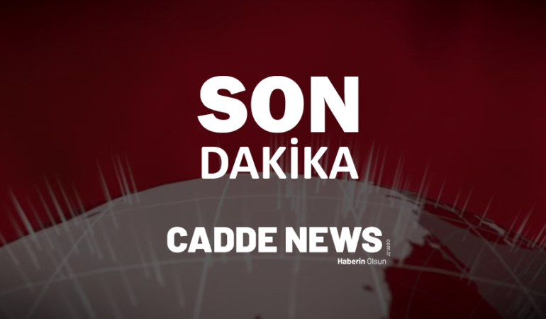 SON DAKİKA